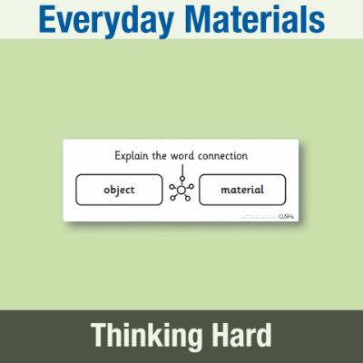 Image of Year 1 Science (Everyday Materials) Pre-Filled Thinking Hard  CUSP Resource