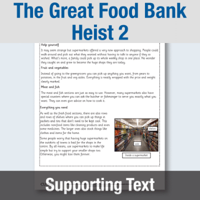 Y3 Reading (The Great Food Bank Heist 2) Supporting Text ST