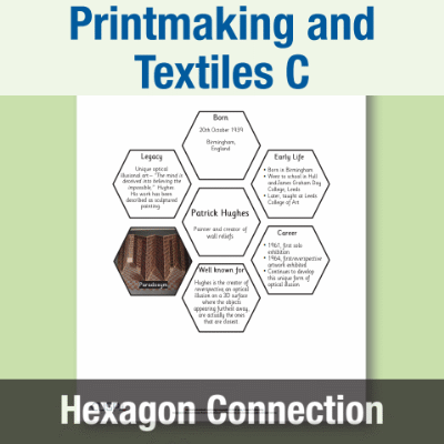 Y6 Art and Design C (Printmaking and Textiles) AR Significant Artists Hexagon Connections
