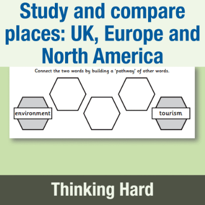 Image of Year 6 Geography (Study and compare places: UK, Europe and North America) Pre-Filled Thinking Hard CUSP Resource
