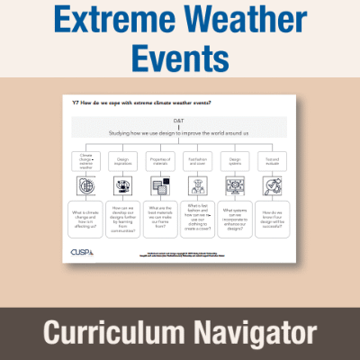 Image of Year 07 Art & DT (How do we cope with extreme climate weather events?) Curriculum Navigator CN CUSP Resource