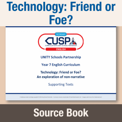 Image of Year 07 English Language (Technology: Friend or Foe? An exploration of non-narrative forms) Source Book SB CUSP Resource