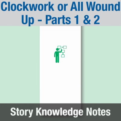 Image of Year 10 Communication (Clockwork or All Wound Up - Parts 1 & 2) Story Knowledge Notes CUSP ResourceAccess Autumn 277x102mm Printed in Black;    8 Leaf Set in pads of 16