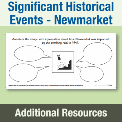Image of Year 2 History (Significant Historical Events, People, Places: Newmarket) AR5 Impact of the Bombing Raids CUSP Resource