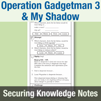 Image of Year 3 Reading (Operation Gadgetman 3 & My Shadow) Knowledge Notes SKN CUSP Resource