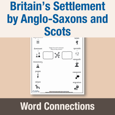 Image of Year 4 History (Study Britain's Settlement by Anglo-Saxons and Scots) Word Connections WC CUSP Resource