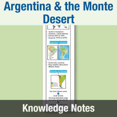 Image of Year 07 Geography (Argentina & the Monte Desert) Knowledge Notes KN CUSP Resource