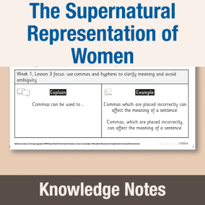 Image of Year 08 English Language (The supernatural representation of women in literature) Knowledge Notes KN CUSP Resource