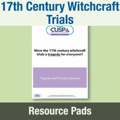 Image of Year 08 History (Were the 17th Century witchcraft trials a tragedy for everyone?) Resource Pad RP CUSP Resource